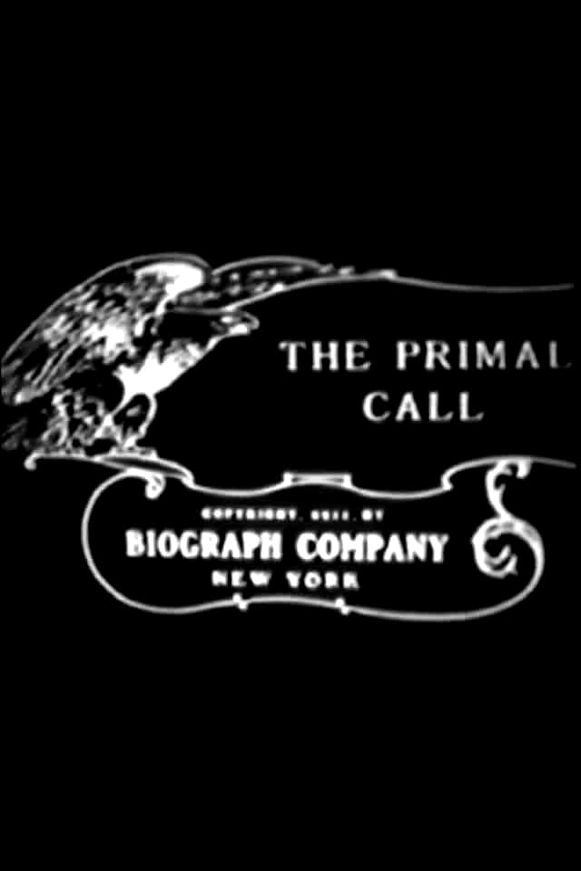 The Primal Call (1911) постер