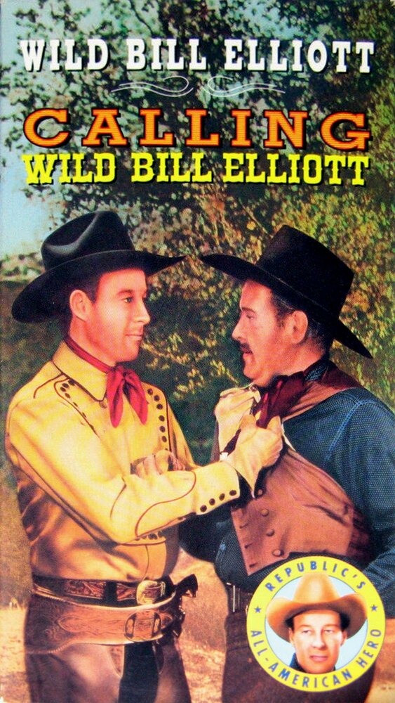 Calling Wild Bill Elliott (1943) постер