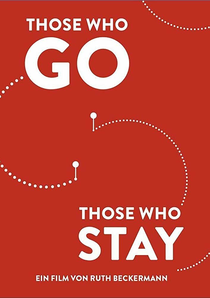 Those Who Go Those Who Stay (2013) постер