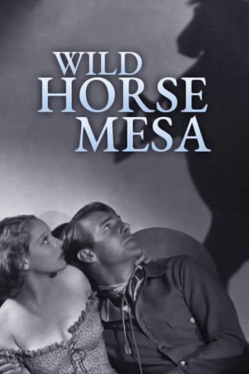 Wild Horse Mesa (1932) постер