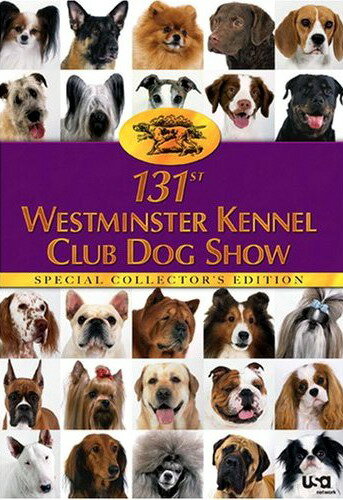 The 131st Westminster Kennel Club Dog Show (2007) постер