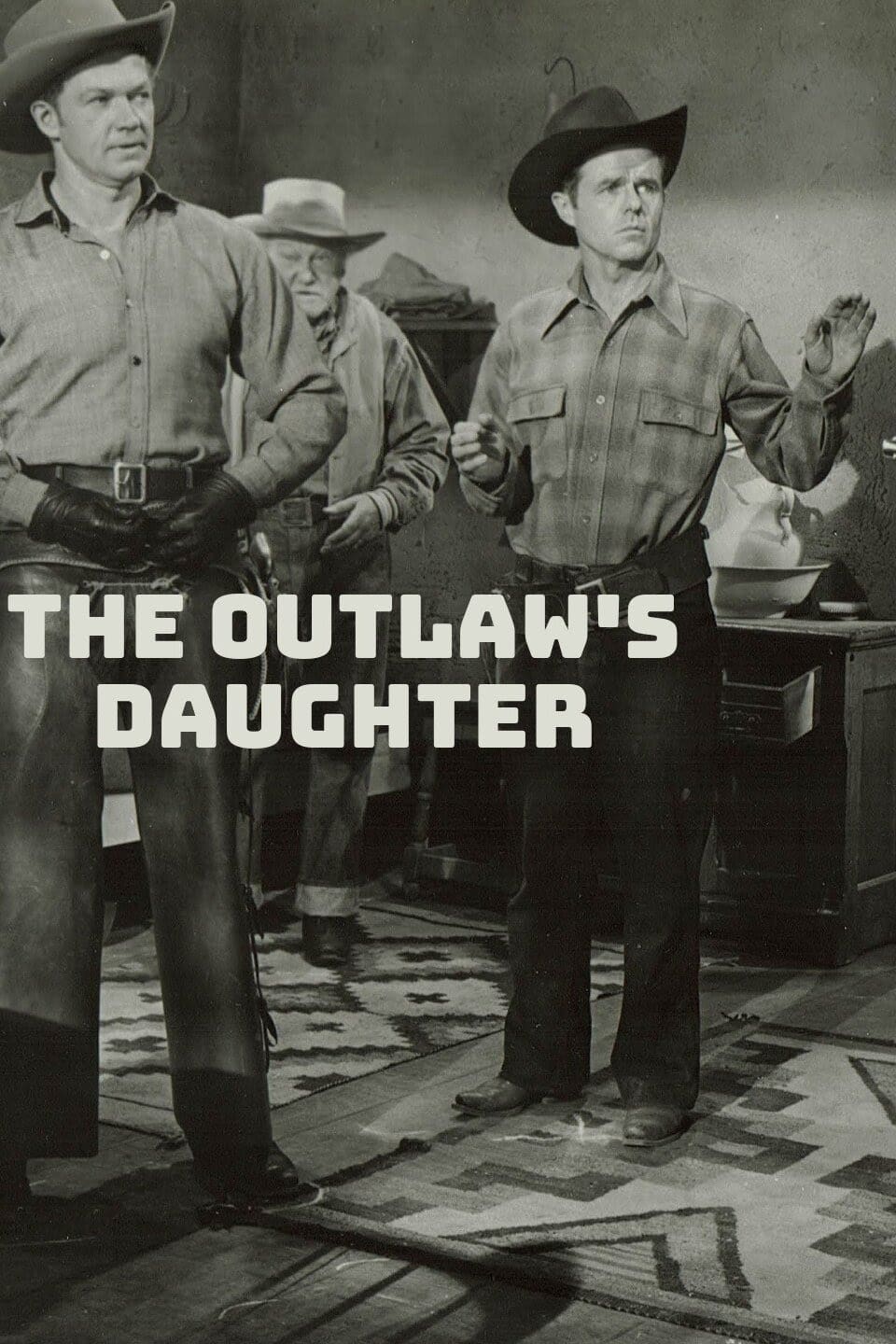 The Outlaw's Daughter (1954) постер