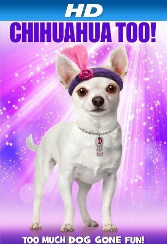 Chihuahua Too! (2013) постер