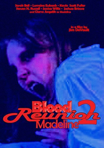 Blood Reunion 2: Madeline (2015)